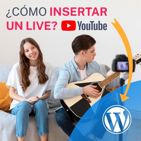 Insertar live de YouTube en WordPress